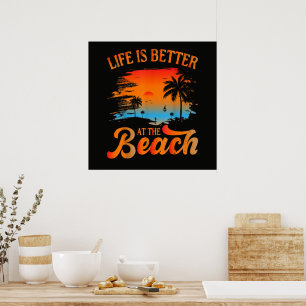 Das Leben ist besser am Strand Poster