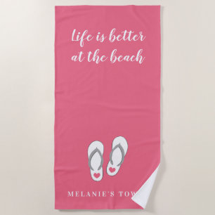 Das Leben ist besser am Strand rosa Flip Flops Cus Strandtuch