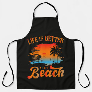 Das Leben ist besser am Strand Schürze