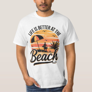 Das Leben ist besser am Strand Sommer T-Shirt