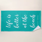 Das Leben ist besser am Strand türkisblau Gewohnhe Strandtuch (Vorderseite)