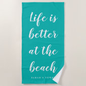 Das Leben ist besser am Strand türkisblau Gewohnhe Strandtuch (Vorderseite)