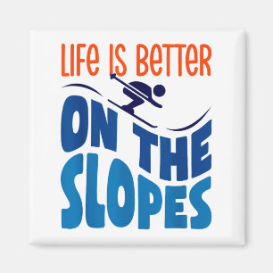 Das Leben ist besser an den Hängen Skifahren Liebh Magnet