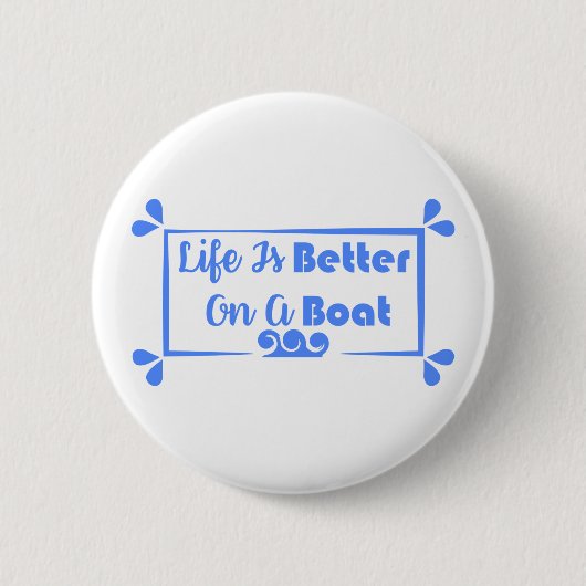 Das Leben ist besser an der Grenze Button (Vorderseite)