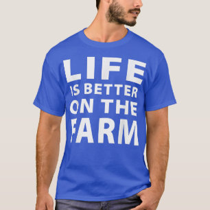 Das Leben ist besser auf dem Bauernhof Bauer Gesch T-Shirt