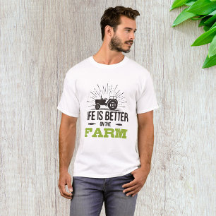 Das Leben Ist Besser Auf Dem Bauernhof T-Shirt