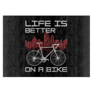 Das Leben ist besser auf dem Bike Schneidebrett