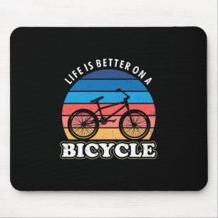 Das Leben ist besser auf dem Fahrrad Mousepad