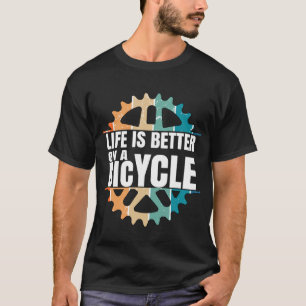 Das Leben ist besser auf dem Fahrrad T-Shirt
