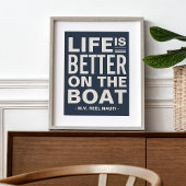 Das Leben ist besser auf dem Schiff Custom Boat Na Poster
