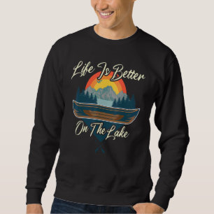 Das Leben ist besser auf dem See Hütte Camping Kab Sweatshirt