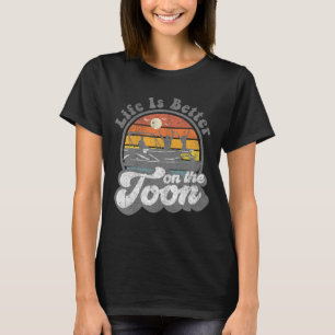 Das Leben ist besser auf dem Toon lustigen Pontoon T-Shirt