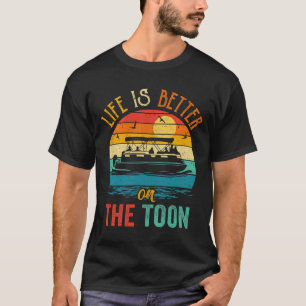 Das Leben ist besser auf dem Toon-Pontoonboot beim T-Shirt