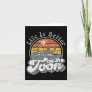 Das Leben ist besser auf dem zu feinen Pontoon-Boo Karte