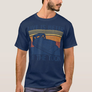 Das Leben ist besser auf dem zu feinen Pontoon-Boo T-Shirt