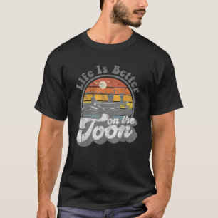 Das Leben ist besser auf dem zu feinen Pontoon-Boo T-Shirt