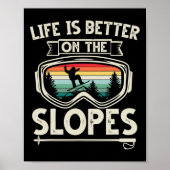 Das Leben ist besser auf den Pisten Ski Retro Snow Poster (Vorne)