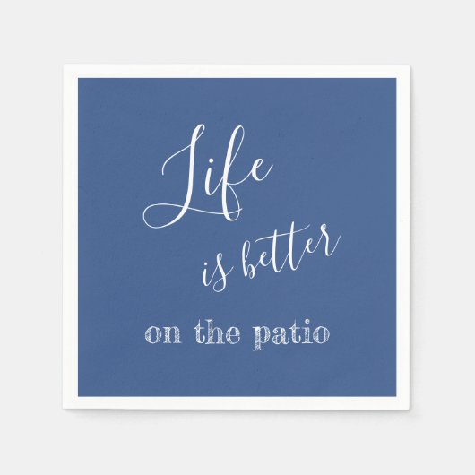 Das Leben ist besser auf der Patio Zitat Blue Pape Serviette (Vorderseite)