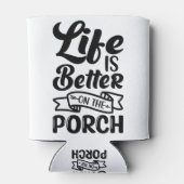 Das Leben ist besser auf der Porch Zitat Schwarz-W Dosenkühler (Rückseite)