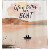 Das Leben ist besser auf einem Boot Duschvorhang (Vorderseite)