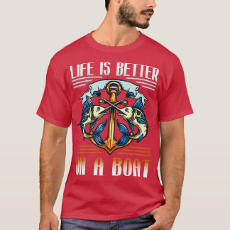 Das Leben ist besser auf einem Boot Fischer Funny T-Shirt