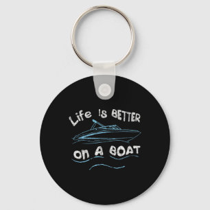 Das Leben ist besser auf einem Boot Kapitän Boater Schlüsselanhänger