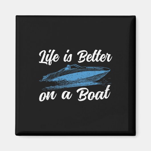 Das Leben ist besser auf einem Boot Kapitän Boot P Magnet (Vorne)