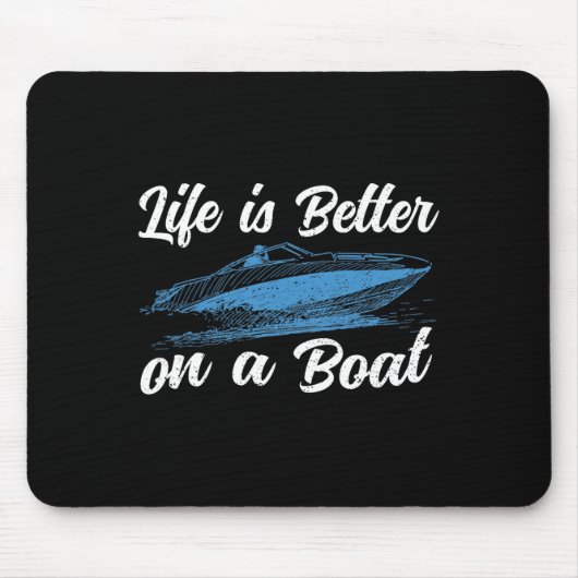 Das Leben ist besser auf einem Boot Kapitän Boot P Mousepad (Vorne)