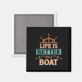 Das Leben ist besser auf einem Boot Kapitän Bootbe Magnet (Vorderseite/Rückseite)