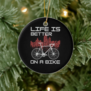 Das Leben ist besser auf einem Fahrrad Keramik Ornament