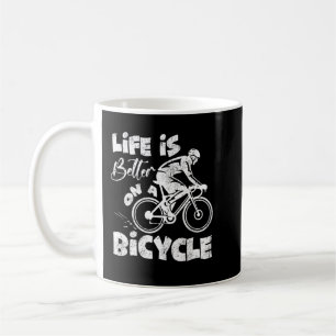 Das Leben ist besser auf einem Fahrradfahrer Kaffeetasse