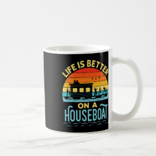 Das Leben ist besser auf einem Hausboot Hausboot S Kaffeetasse