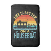 Das Leben ist besser auf einem Houseboot Badematte (Vorderseite Vertikal)