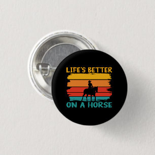 Das Leben ist besser auf einem Pferd, Pferde liebt Button