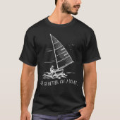 Das Leben ist besser auf einem Segelboot Sketch Co T-Shirt (Vorderseite)