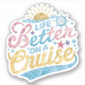Das Leben ist besser auf einer Kreuzfahrt Familie Aufkleber (Vorderseite)