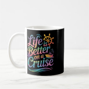 Das Leben ist besser auf einer Kreuzfahrt Familien Kaffeetasse