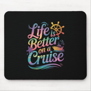 Das Leben ist besser auf einer Kreuzfahrt Familien Mousepad
