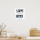 DAS LEBEN IST BESSER AUF EIS! POSTER (Küche)