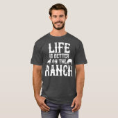 Das Leben ist besser auf Ranch Ranchers Geschenk T-Shirt (Vorne ganz)