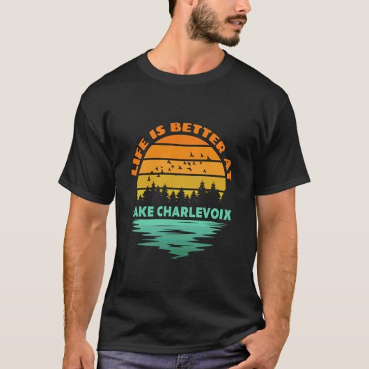 Das Leben ist besser bei Lake Charlevoix Sonnenunt T-Shirt (Vorderseite)