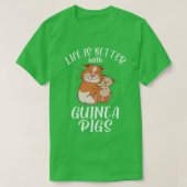 Das Leben ist besser bei Niedlichen Guinea Schwein T-Shirt (Design vorne)
