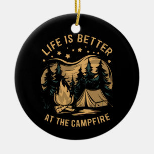 Das Leben ist besser beim Lagerfeuer Camper Camp C Keramik Ornament