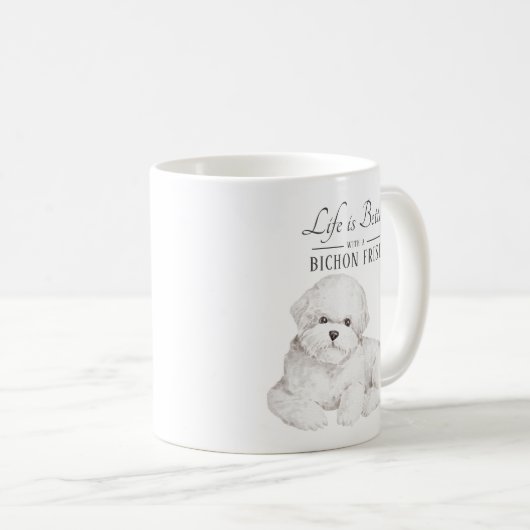 Das Leben ist besser Bichon Frise Kaffeetasse (VorderseiteRechts)