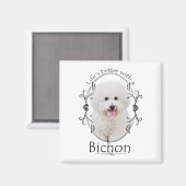Das Leben ist besser Bichon Magnet (Vorderseite/Rückseite)