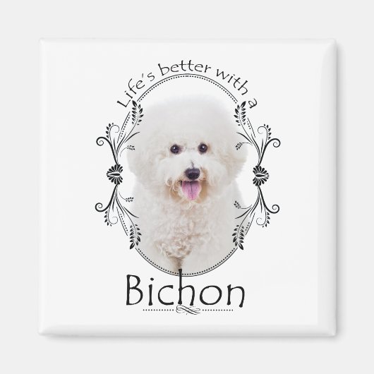 Das Leben ist besser Bichon Magnet (Vorne)