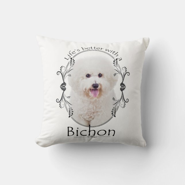 Das Leben ist besser Bichon Pillow Kissen (Vorderseite)