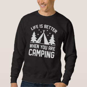 Das Leben ist besser Camping Sweatshirt