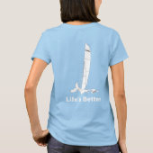 Das Leben ist besser - der Weta-T - Shirt der Frau (Rückseite)