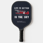 Das Leben ist besser für Flugzeugpiloten Pickleball Schläger (Rückseite)